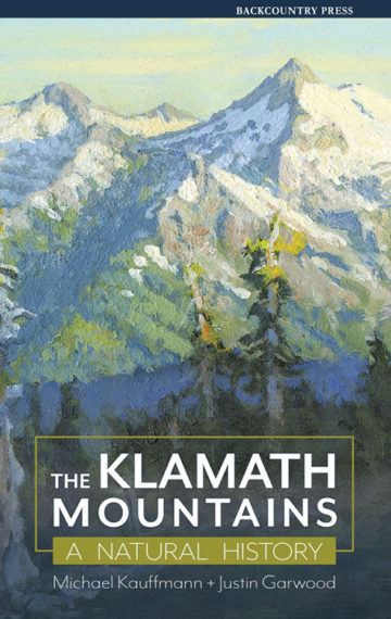 The Klamath Mountains: A Natural History