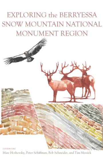 Exploring the Berryessa Snow Mountain National Monument Region